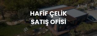 Modern hafif çelik satış ofisi çözümleri